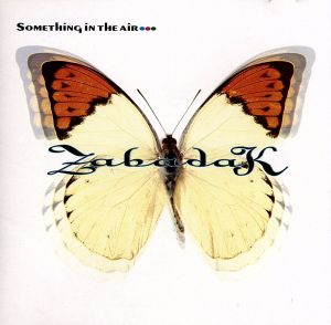 Something in the air [CD] ZABADAK