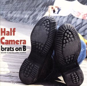 ハーフカメラ [CD] brats on B