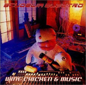 Wine Chicken & Music [CD] SCUDELIA ELECTRO