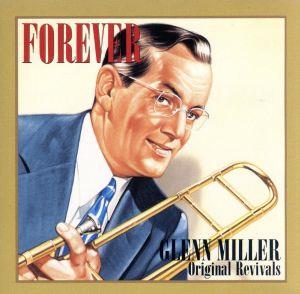 フォーエバー [CD] グレン・ミラー・オリジナル・リバイバルス