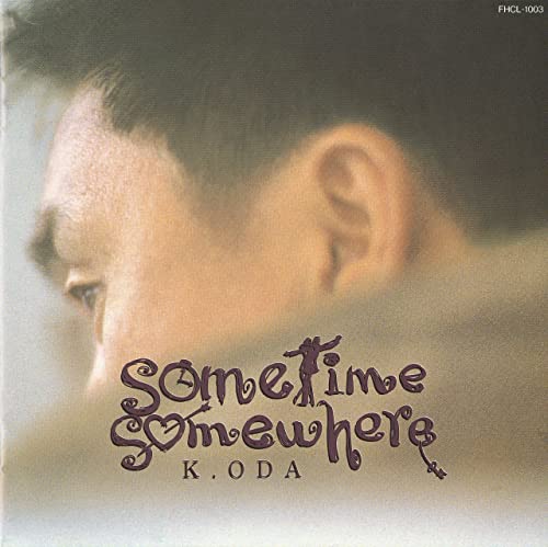 Sometime Somewhere [CD] 小田和正 小田和正; 小田和正