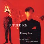 Future Fox [CD] FUNKY FOX Funky Fox; Funky Fox