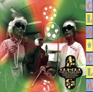 クラクラ・ア・ラ・カルテ [CD] クラクラ; CLA CLA