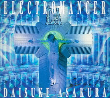ELECTROMANCER [CD] 浅倉大介 西川貴教; 葛山信吾