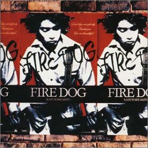 FIRE DOG [CD] 斉藤和義