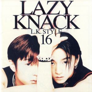 L.K.STYLE16 [CD] LAZY KNACK 香月優奈 麻倉真琴 田形美喜子 清水聡 浅倉大介 藤田宜久 西平彰 石井妥師; LAZY KNACK