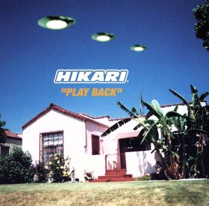 PLAY BACK [CD] HIKARI