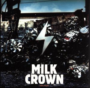 イナズマ [CD] MILK CROWN 大須賀國浩; MILK CROWN