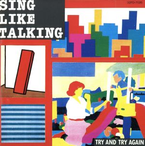 トライ・アンド・トライアゲイン [CD] SING LIKE TALKING SING LIKE TALKING SING LIKE TALKING SING LIKE TALKING SING LIKE TALKING; SING LIKE TALKING