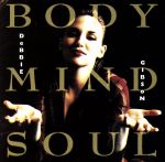 ボディー・マインド・ソウル [CD] デビー・ギブソン