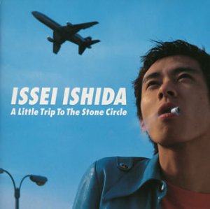 A Little Trip To The Stone Circle [CD] いしだ壱成 いしだ壱成; マーク・イーガン