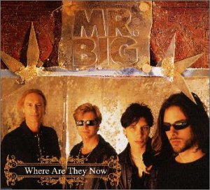 ホエア・アー・ゼイ・ナウ [CD] MR.BIG