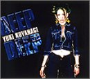 DEEP DEEP [CD] 小柳ゆき 小柳ゆき 川村ヒロ KANAME 原一博 Joe Rinoie 中塚武 Harrie Hosotani; 小柳ゆき