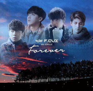 Forever(A盤) [CD] F.CUZ Reign Write Naomile Kave1 Choi Yeong Hak Keve2 Victoria Levy V Kevin Saunders Hayes Rie Tsujimoto; K