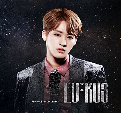 Break Ya(ジンワン盤) [CD] LU:KUS PD.Gentleman DJTY; KJ