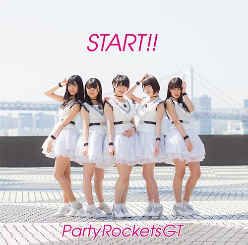 START!!(Type-A) [CD] Party Rockets GT、 藤島美音子、 平田博信、 三宅英明; Party Rockets GT