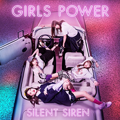 GIRLS POWER(通常盤) [CD] SILENT SIREN すぅ; クボナオキ