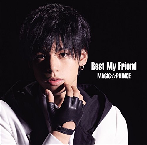 Best My Friend(初回限定盤)(大城光盤) [CD] MAG!C☆PRINCE MAG!C☆PRINCE ヒロイズム ファンタジ; 西沢文人