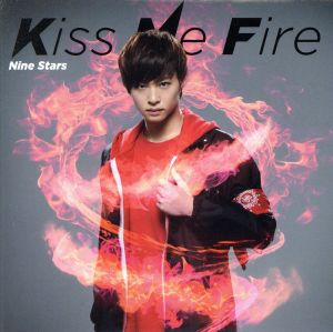 Kiss Me Fire(初回限定 山口託矢盤) [CD] 九星隊; ワイルドアニマルズ