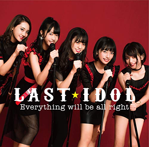 Everything will be all right(初回限定盤 Type B)(DVD付) [CD] ラストアイドル Someday Somewhere 秋元康 久下真音; 宅見将典