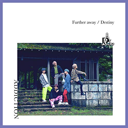 Further Away/Destiny(初回限定盤A) [CD] ADDICTION TAKT MYUJI Akinori Takeshima Ryo-chang; Kenichi Anraku
