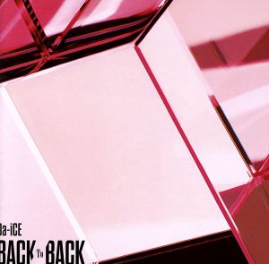 BACK TO BACK(通常盤) [CD] Da-iCE