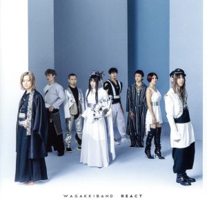REACT(CD Only盤) [CD] 和楽器バンド