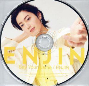 Say Your Name / ENJIN (初回限定 中本大賀(なかもとたいが)盤)(特典:なし) [CD] 円神