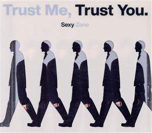 Trust Me， Trust You. (初回限定盤A)(DVD付) [CD] Sexy Zone