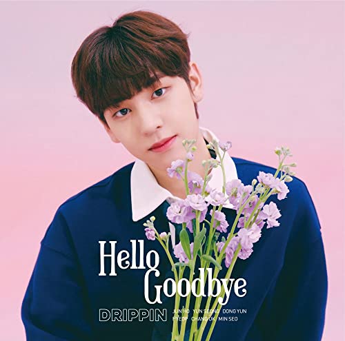 Hello Goodbye (初回限定 DONG YUN盤) [CD] DRIPPIN