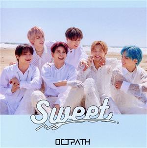 Sweet (初回盤)(DVD付) [CD] OCTPATH