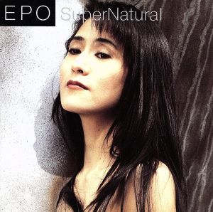 SuperNatural [CD] EPO EPO CHARLIE DORE BERNARD EDWARDS; CHRIS WHITE