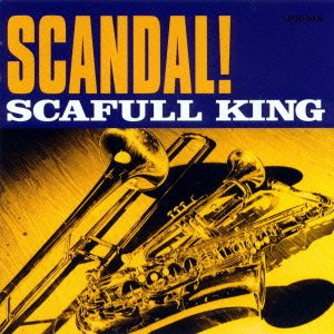 SCANDAL! [CD] SCAFULL KING