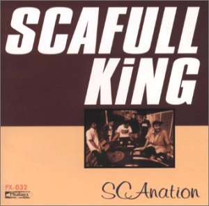 SCAnation [CD] SCAFULL KING