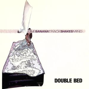 Double Bed [CD] バナナ・シェイクス; ONE TRACK MIND