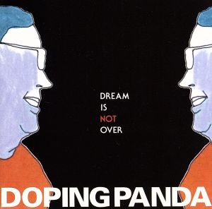 Dream Is Not Over [CD] DOPING PANDA
