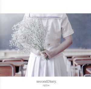 ｓｅｃｏｎｄＤｉａｒｙ． [CD] tipToe.