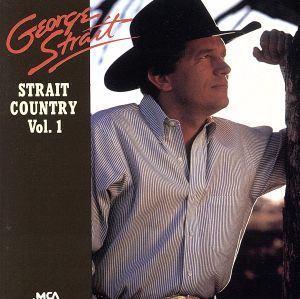 ストレイト・カントリーVOL1 [CD] ジョージ・ストレイト