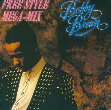 The Free Style Mega-Mix [CD] ボビー・ブラウン; ボビー・ブラウン