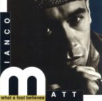 ホワット・ア・フール・ビリーブス(5トラックス) [CD] マット・ビアンコ
