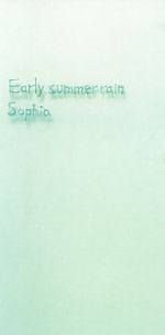 Early summer rain/ブラウンカン・・ライフ [CD] SOPHIA、 松岡充、 SOPHIA; SOPHIA