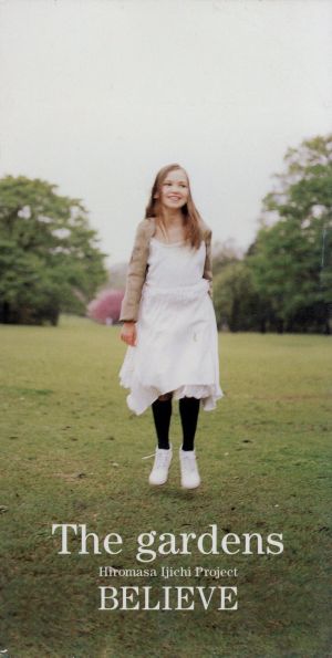 BELIEVE [CD] THE GARDENS 伊秩弘将 Shoko 田辺恵二; THE GARDENS