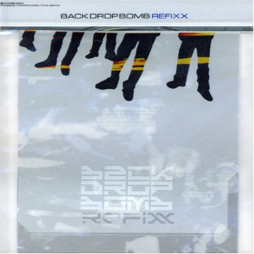 REFIXX [CD] BACK DROP BOMB