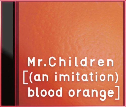 [(an imitation) blood orange](初回限定盤)(DVD付) [CD] Mr.Children