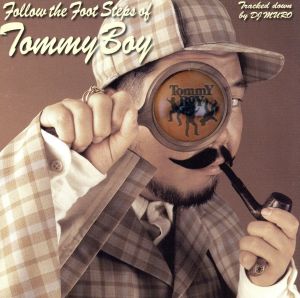 FOLLOW THE FOOT STEPS OF TOMMY BOY [CD] オムニバス フリップ・スクアッド・オール・スターズ デ・ラ・ソウル チョイスM.C.’s フォースM.D.’S ステッツァソニック ノウティ・バイ・ネイチャー ハウス・オブ・ペイン クイーン・ラティファ サベル; ノリエガ