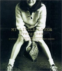 evergreen [CD] MY LITTLE LOVER、 小林武史; AKKO