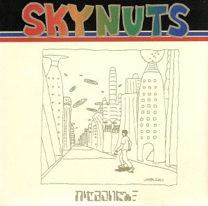SKY NUTS [CD] かせきさいだぁ 加藤丈文 那須基作 光嶋宗 木暮晋也 堀込高樹 坪井千冬 SUPER STUPID 渡辺慎 堀込泰行; 森俊二