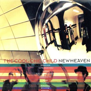 NEW HEAVEN [CD] THE COOL CHIC CHILD 桝田智彦 上條貴志 THE COOL CHIC CHILD 小西貴雄 白井良明; THE COOL CHIC CHILD