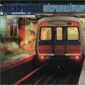 MICROMAXIMUM - BACK DROP BOMB [CD] BACK DROP BOMB BACK DROP BOMB; DJ WATARAI