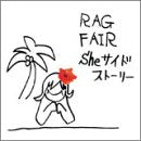 Sheサイド・ストーリー [CD] RAG FAIR